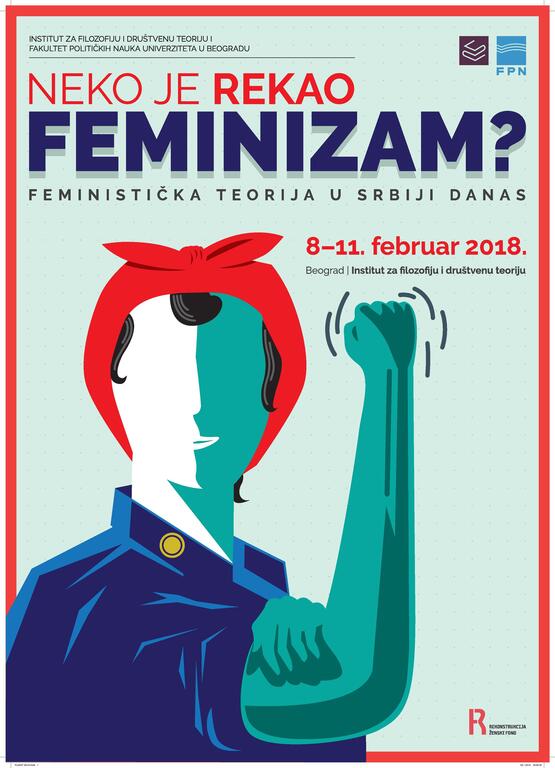 Конференција ,,Неко је рекао феминизам? Феминистича теорија у Србији данас"