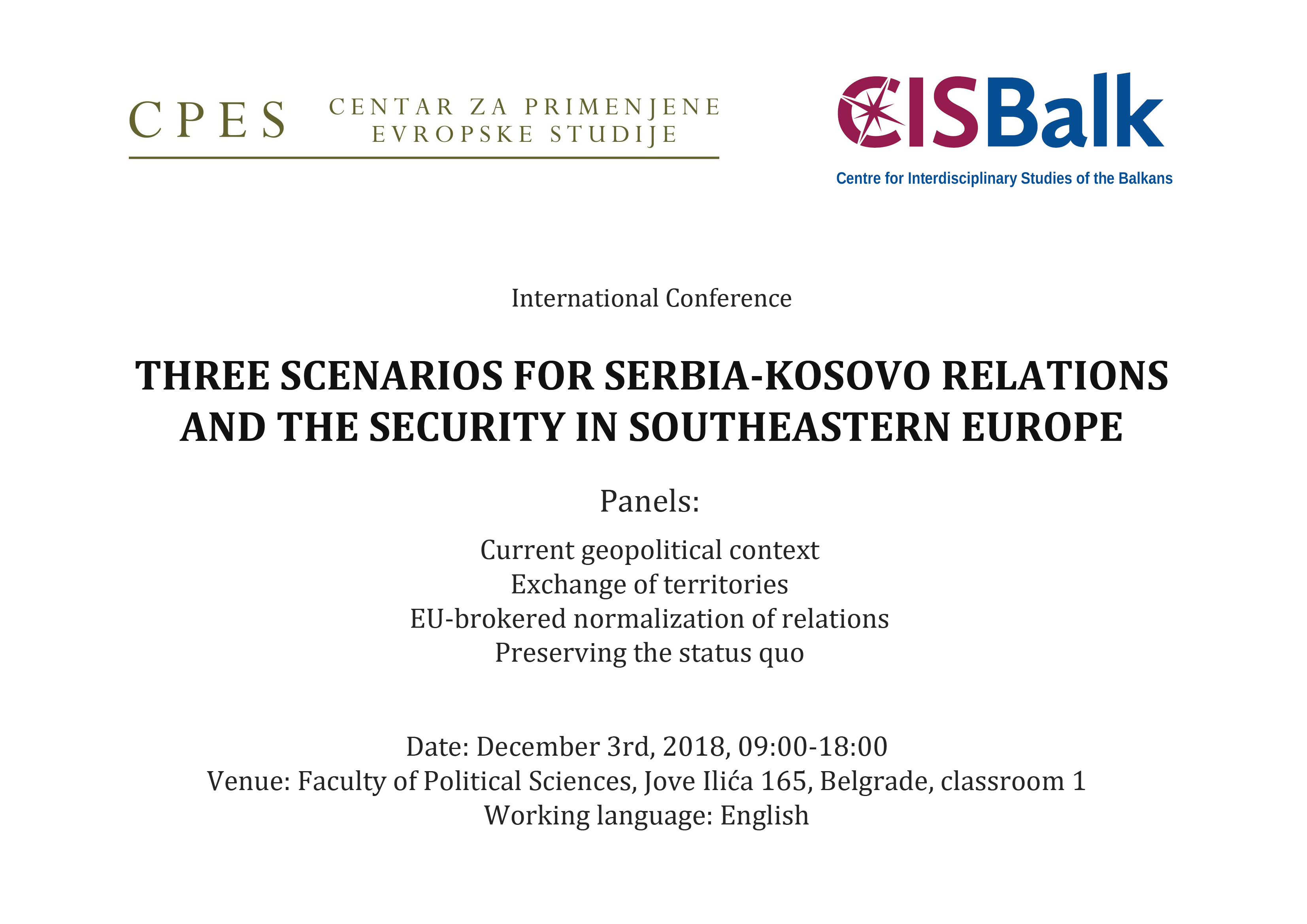 International Conference - THREE SCENARIOS FOR SERBIA-KOSOVO RELATIONS AND THE SECURITY IN SOUTHEASTERN EUROPE