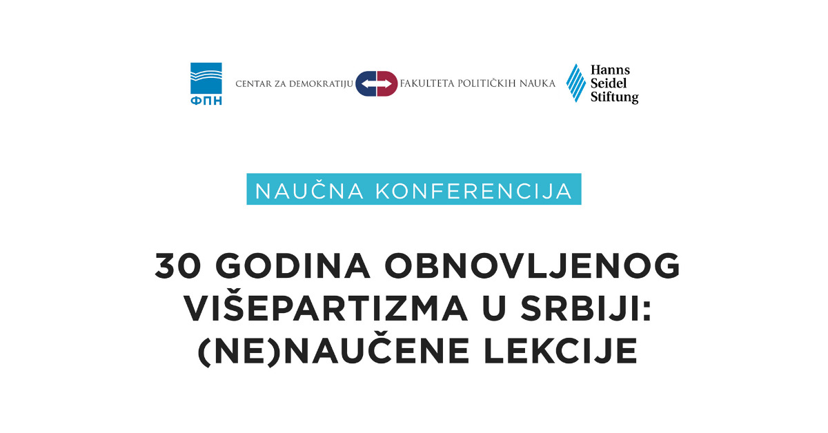 Научна конференција „30 година обновљеног вишепартизма у Србији: (не)научене лекције"