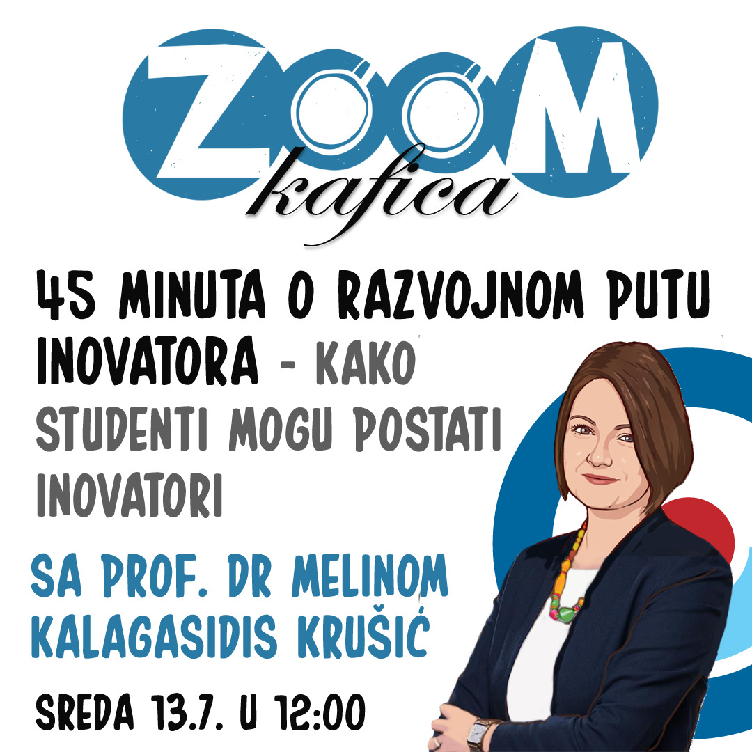 Зум кафица - 45 минута о развојном путу иноватора - како студенти могу постати иноватори 