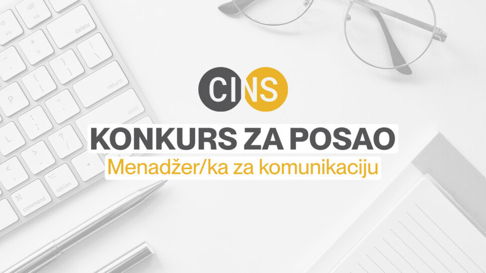ЦИНС: Ширимо тим! Конкурс за менаџера/ку за комуникацију
