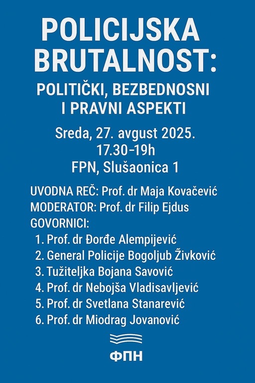 Poziv na tribinu ,,Policijska brutalnost: politički, bezbednosni i pravni aspekti"