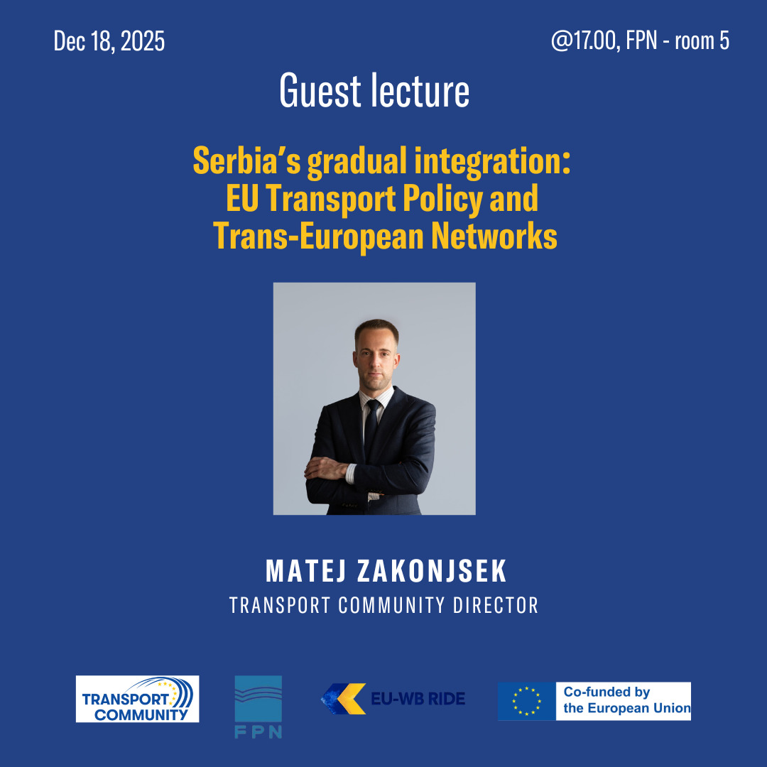 Poziv na predavanje "Serbia’s gradual integration: EU Transport Policy and Trans-European Networks"