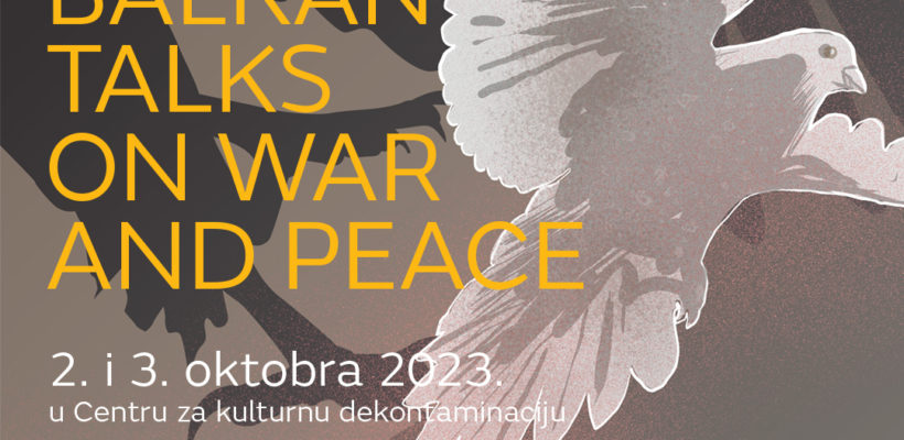 Позив на међународну радионицу ,,Балкански разговори о рату и миру”