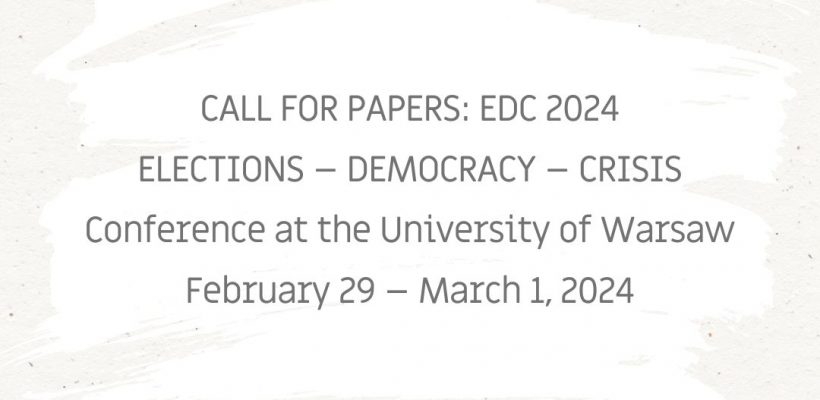 Call for Papers: Elections – Democracy – Crisis