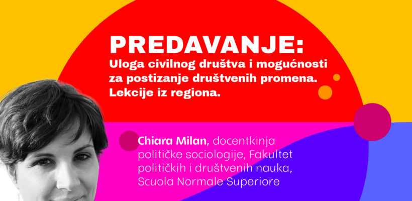 Позив на предавање „Улога цивилног друштва и могућности за постизање друштвених промена: Лекције из региона“