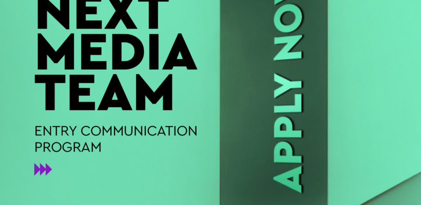 Next Media Team: Entry Communication Program