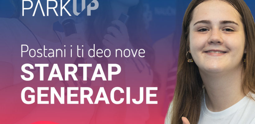 Пријаве за студентски стартап камп ParkUP! 2024 – закорачи у јединствену предузетничку авантуру