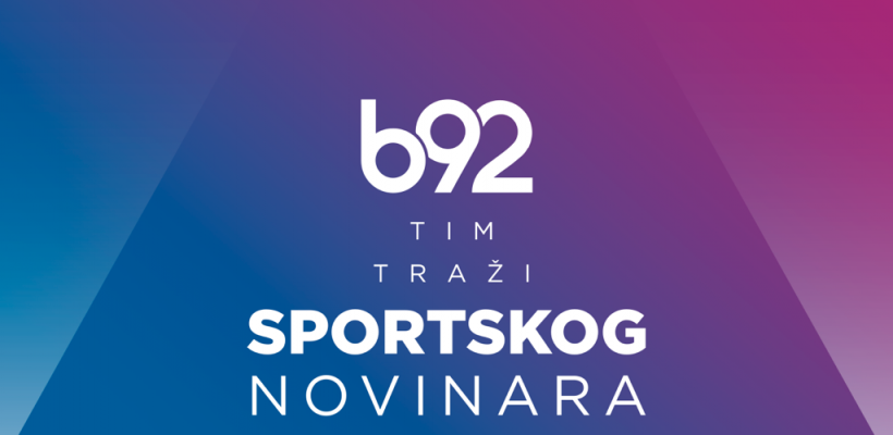 Спортска редакција B92.net тражи појачање!